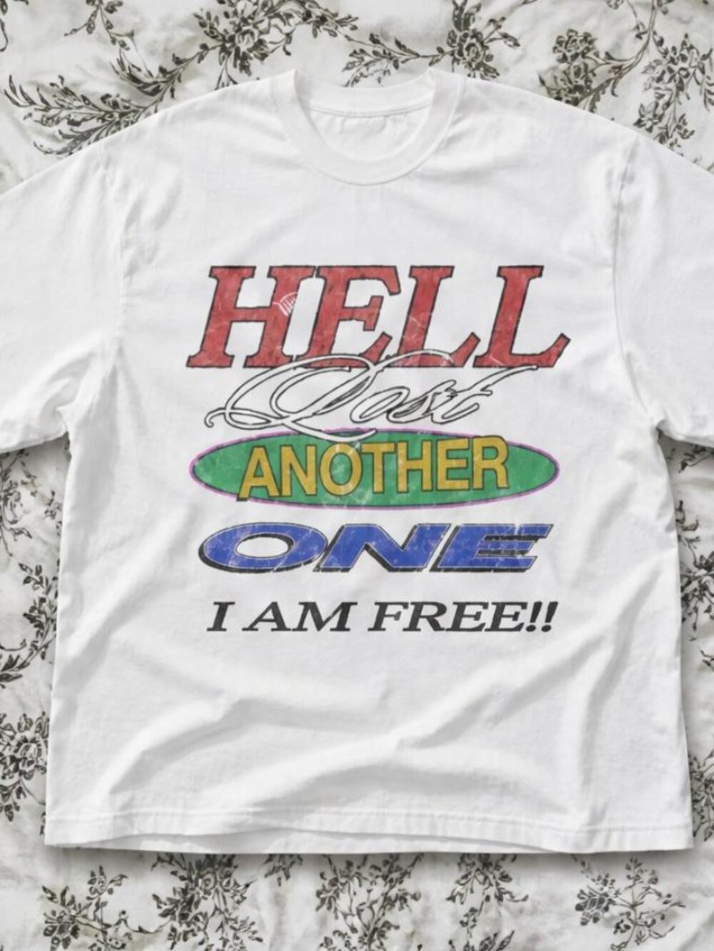 Hell Out Another One Graphic Tee White Unisex T-Shirt